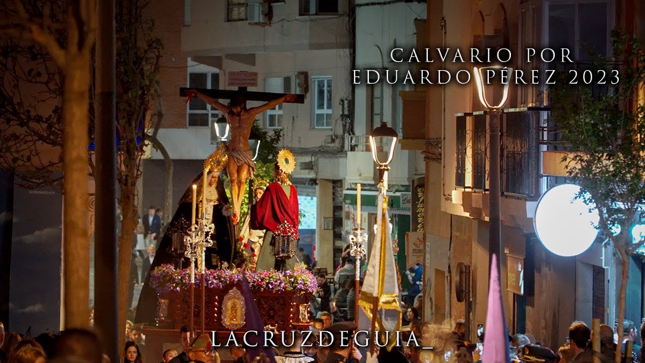 [4K] CALVARIO POR EDUARDO PÉREZ - ALMERÍA 2023