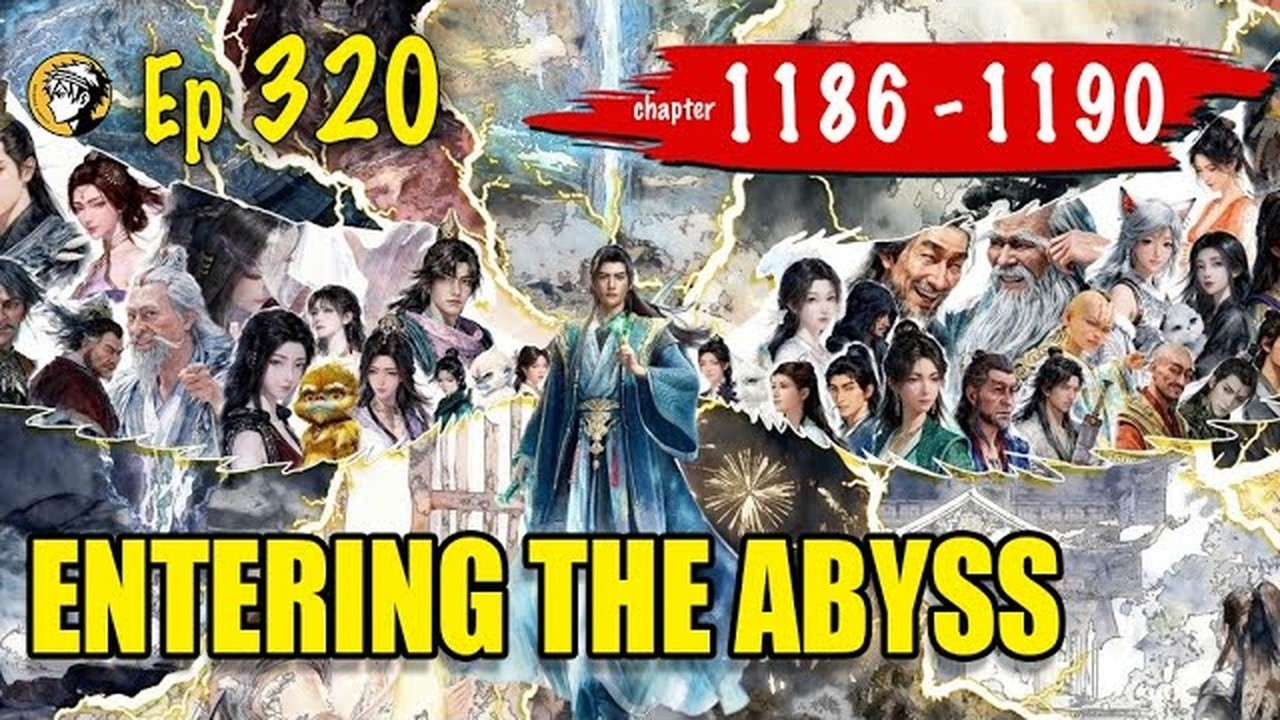 A Mortal's Journey To Immortality Episode 320 Chap 1186 1190
