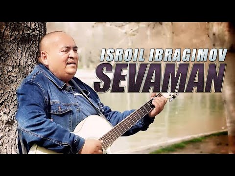 Isroil Ibragimov — Sevaman