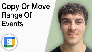 How to Copy or Move a Range of Events Quickly and Easily in Google Calendar [2025 Full Guide]