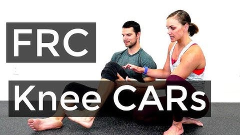 Functional Range Conditioning - Knee CARs