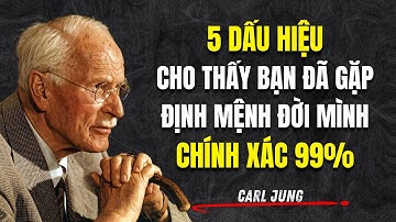 5 Dấu Hiệu Bạn Đã Gặp ĐỊNH MỆNH Đời Mình - Sự Thật Rùng Mình | Carl Jung