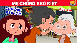 Phim Hoạt Hình ► MẸ CHỒNG KEO KIỆT - Truyện Cổ Tích Việt Nam - Quà Tặng Cuộc Sống - Phim Hay 2024