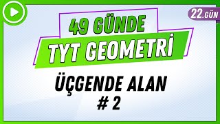 Üçgende Alan 2 49 Günde Tyt Geometri Kampı 22.Gün 2024 Rehber Matematik