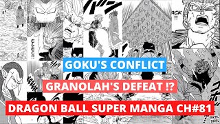 GOKUS CONFLICT || GRANOLAHS DEFEAT  || DRAGON BALL SUPER MANGA CH 81.