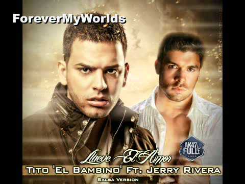 Llueve El Amor Feat. Jerry Rivera (Version Salsa) - Tito El Bambino [Invencible] (Original)