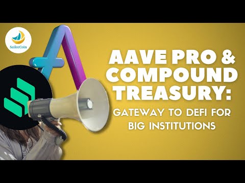 AAVE PRO & COMPOUND TREASURY: Gateway to DeFi for Big Institutions