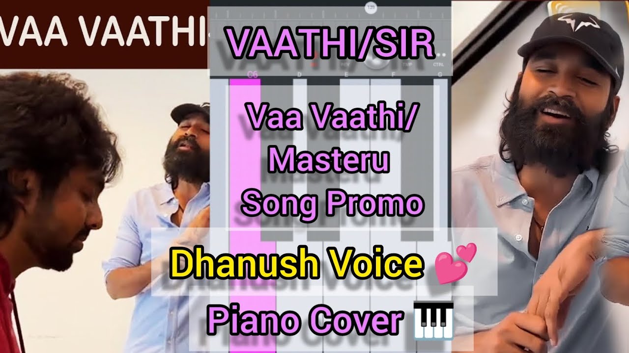 Vaathi - Vaa Vaathi / Master-u (Tamil/Telugu) Song Promo | Piano Cover 🎹 | Dhanush Voice 💕