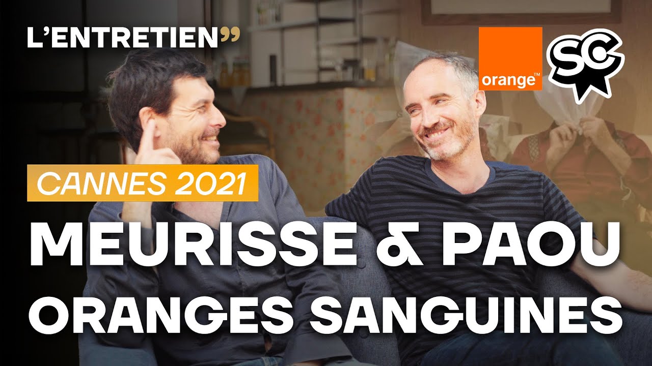 Jean-Christophe Meurisse & Christophe Paou : L'Entretien (Cannes 2021) — ORANGES SANGUINES
