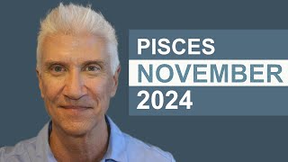 PISCES November 2024 · AMAZING PREDICTIONS!