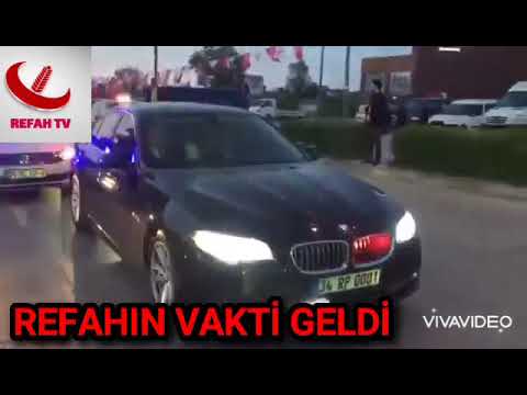 REFAHIN VAKTİ GELDİ YENİ VERSİYON  ( YENİDEN REFAH PARTİSİ YENİ ŞARKI )