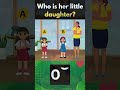 Guess who is her little daughter?😯🤔 #mindbendingquiz #quiz #riddles #puzzle #iq #brainzy
