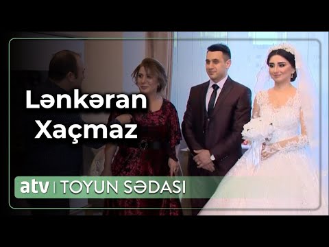 Toyun Sədası - Lənkəran, Xaçmaz