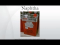 Naphtha Naphtha
