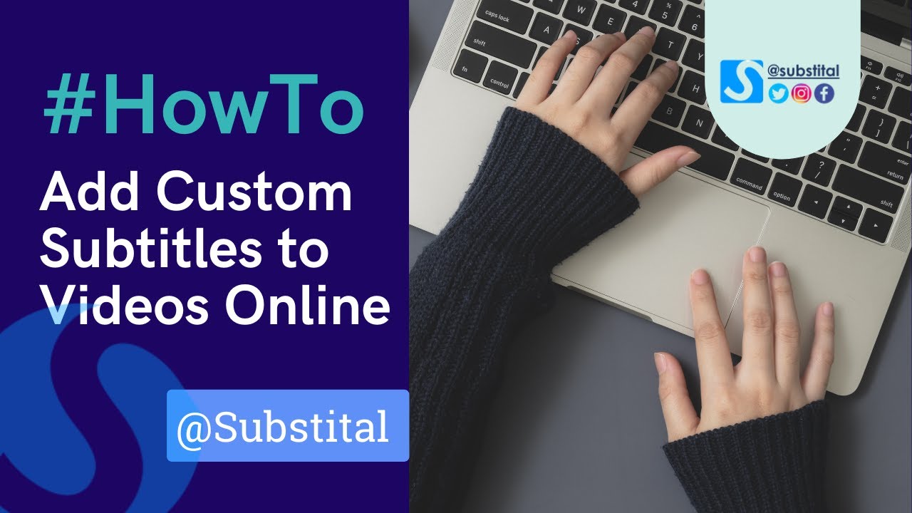Add Custom Subtitles to Videos Online | SUBSTITAL - YouTube