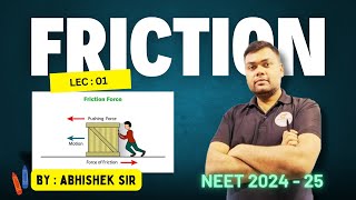 Friction: The Invisible Force That Changes Everything || Lec 01 || Abhishek Sir