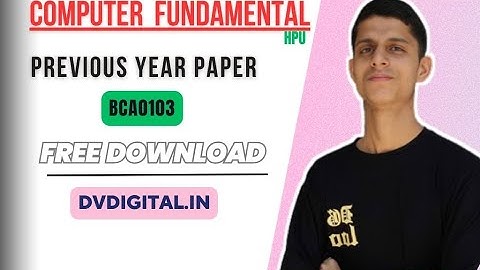 Hpu Bca 1st Sem Computer Fundamental Previous Year Question Papers - Free Download