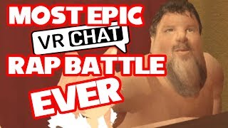 MOST EPIC VRCHAT RAP BATTLE EVER