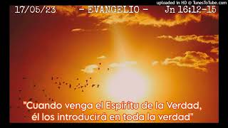 ORANDO EL EVANGELIO - 17-05-23 - P. Manuel Penagos