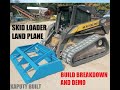 Skid Loader Land Plane Build