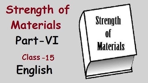 Strength of Materials Part 6 Class 15 in English for Diploma in Mechanical & Automobile Engg Student