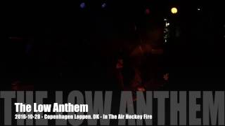 Low Anthem - In The Air Hockey Fire - 2016-10-28 - Copenhagen Loppen, DK