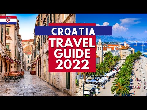 Croatia Travel Guide - Best Places to Visit in Croatia in 2022