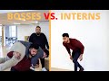 Bosses vs. Interns