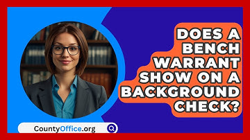 Does A Bench Warrant Show On A Background Check? - CountyOffice.org