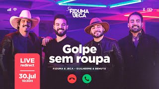 (LIVE DE ESTREIA) GOLPE SEM ROUPA - Fiduma & Jeca e Guilherme & Benuto