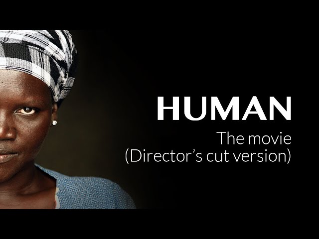 HUMAN The movie (Director's cut version) class=