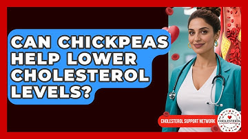 Can Chickpeas Help Lower Cholesterol Levels? - Cholesterol Support Network