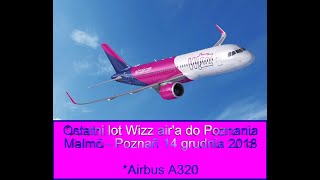 Ostatni lot Wizzair do Poznania - 14.12.2018.