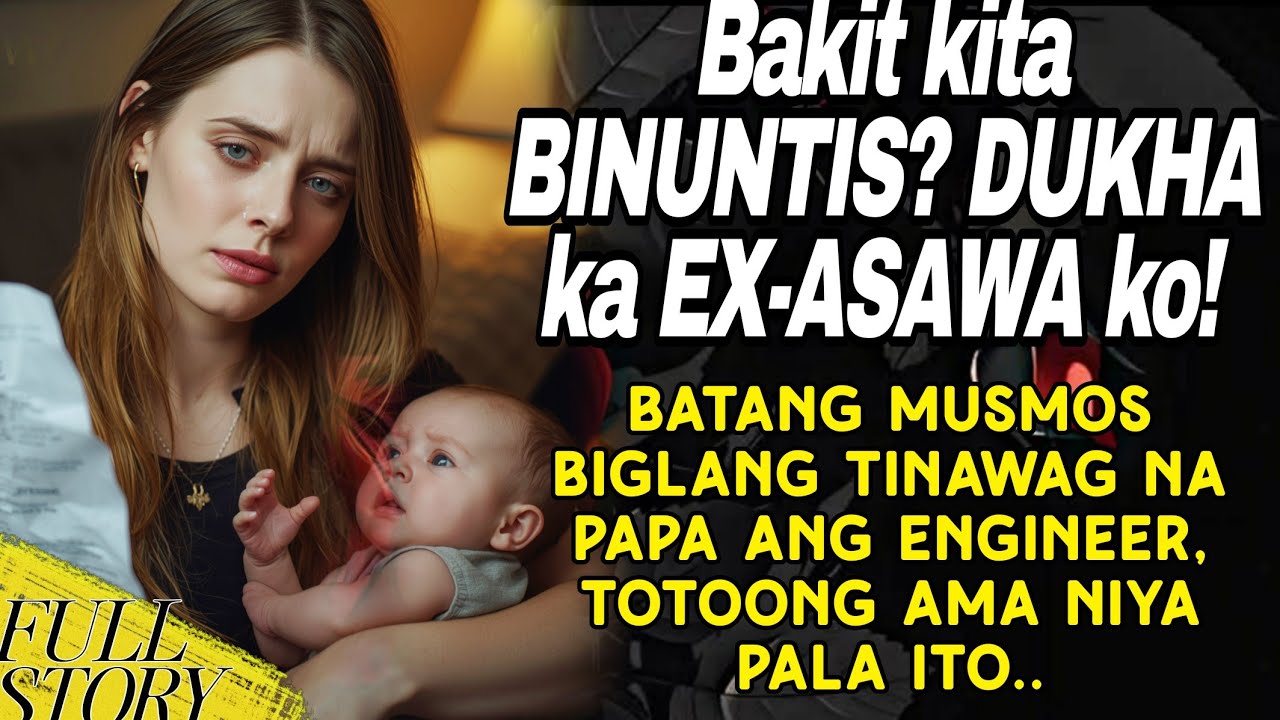  Bakit kita BINUNTIS? DUKHA ka EX-ASAWA ko!  Batang musmos biglang tinawag na papa