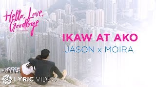 Ikaw At Ako - Moira Dela Torre x Jason Marvin (Lyrics) | 