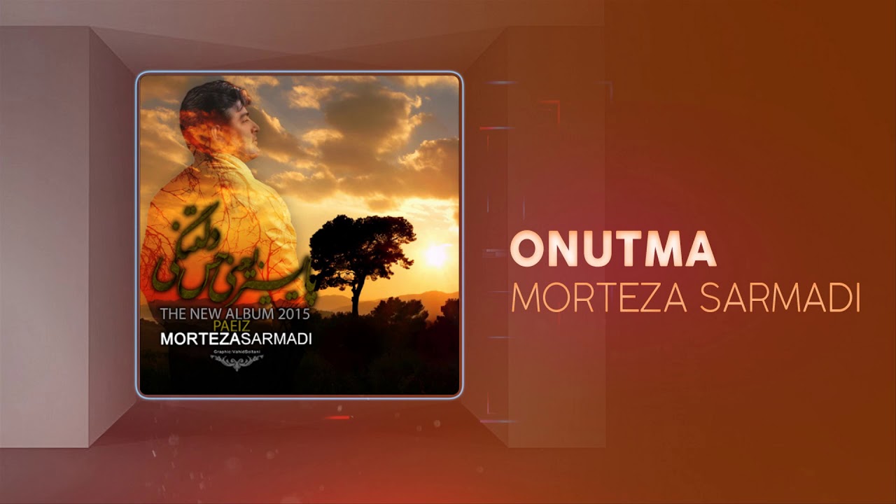 Watch Morteza Sarmadi - Onutma | OFFICIAL TRACK ( مرتضی سرمدی - اونوتما ) on YouTube Watch Morteza Sarmadi - Onutma | OFFICIAL TRACK ( مرتضی سرمدی - اونوتما ) on YouTube