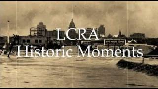 LCRAs Historic Moment: History of the Highland Lakes