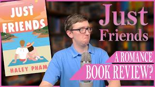 Just Friends Book Review (Romance Novel)