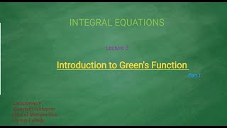 Famous Lec -5 Introduction of Green's Function and Formulating Integral Eqn from DE Using Green's Function Profile