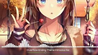Hinooka Rei ~ [Uzuho] ~ [OverFlow] ~ [Ending Theme] ~ [Lyrics In Description] | QZion EpicZ