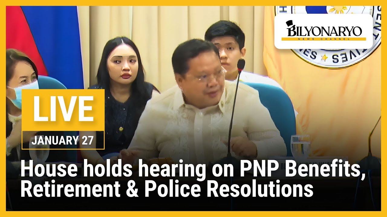 LIVE:  House holds hearing on PNP Benefits, Retirement & Police Resolutions | January 27, 2026