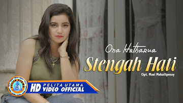 Ona Hetharua - STENGAH HATI || Lagu Ambon populer (Official Music Video)