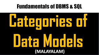 Data models and Categories of data models in DBMS |Malayalam tutorial