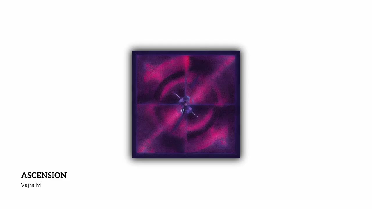 Watch Vajra M - Ascension on YouTube Watch Vajra M - Ascension on YouTube