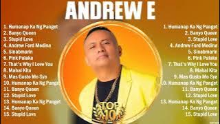 Andrew E Greatest Hits Playlist Full Album ~ Top 10 OPM OPM Songs Collection Of All Time