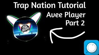 Part 2 | Trap Nation 1.0 (2019) | Avee Player Tutorial ( by The Project / Avmodx Project [Me]) screenshot 1