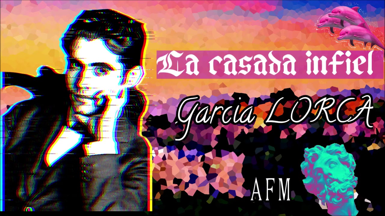 La casada infiel de Garcia LORCA en voz de Camborio - YouTube