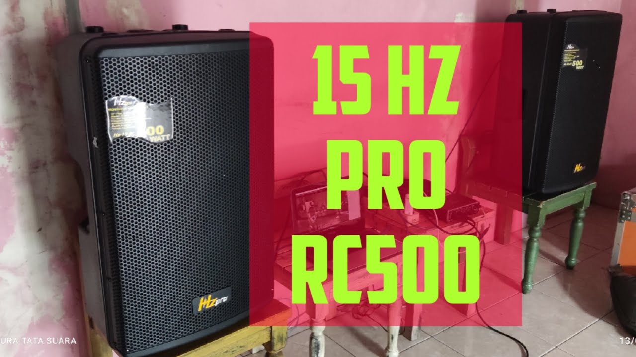 TES & REVIEW SPEAKER AKTIF HZ PRO 15 RC 500 YouTube