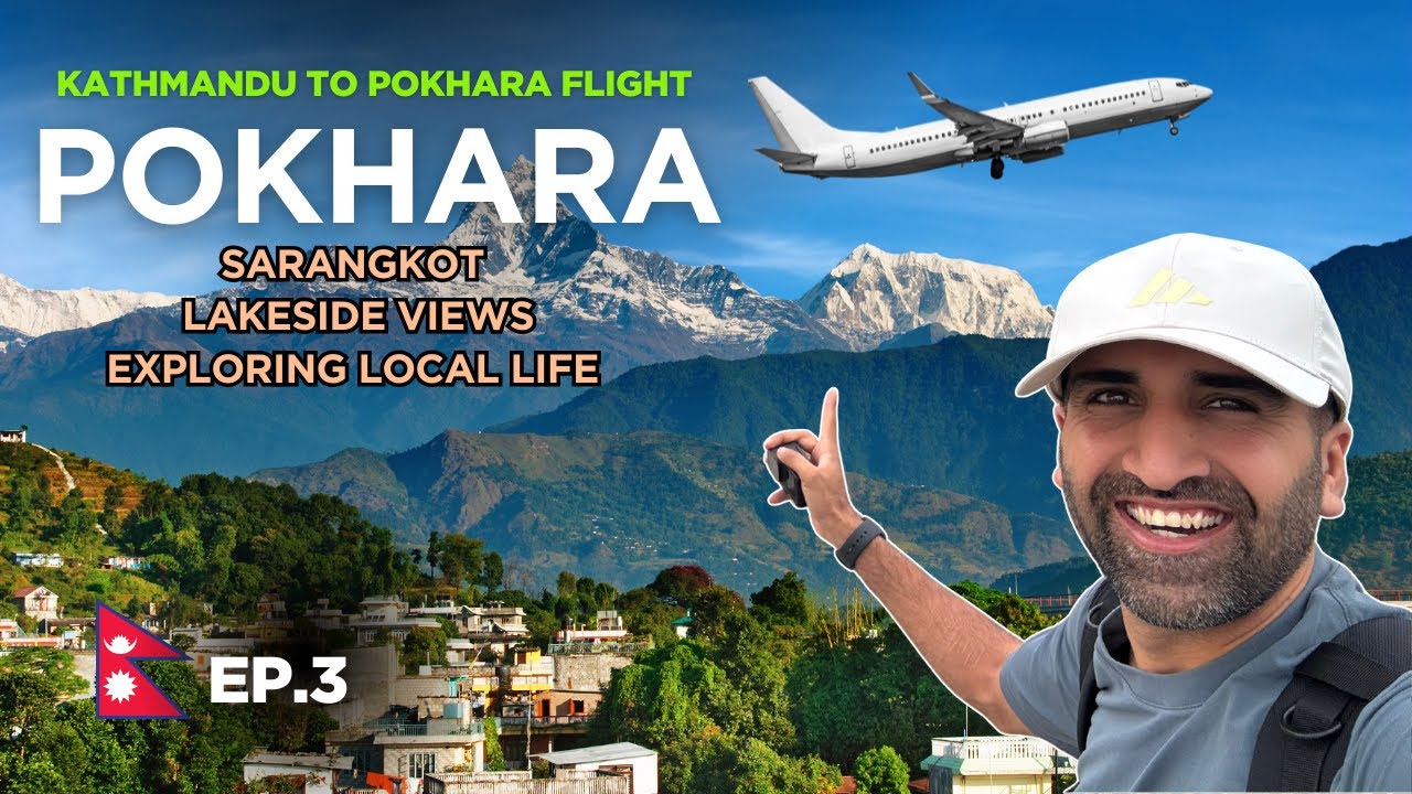 Pokhara Travel Vlog | Kathmandu to Pokhara Flight, Sarangkot & Lakeside Views | Ep.3🇳🇵🇵🇰
