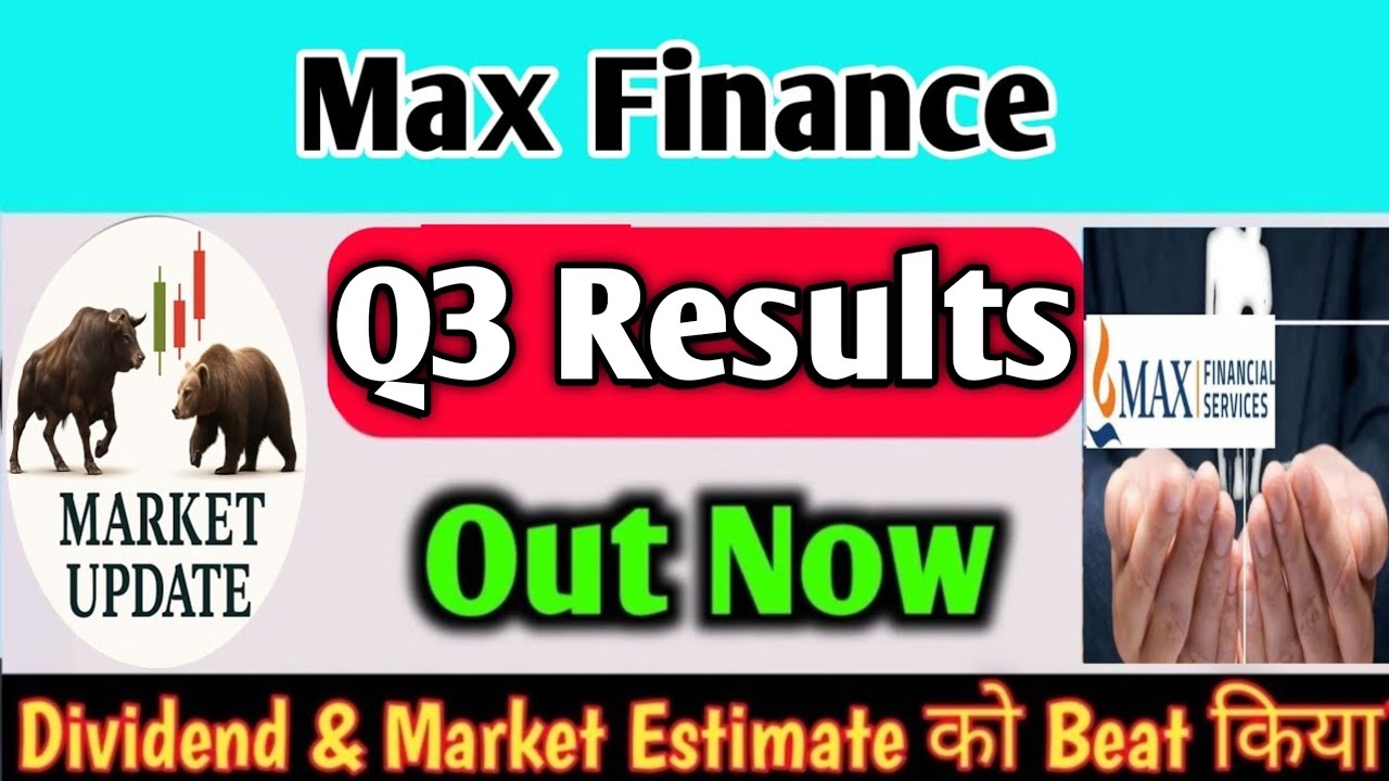 MAX Financial Q3 Results 2026 | max financial services latest news, results, max financial share
